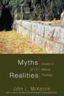 Myths and Realities Studies in Biblical Theology
