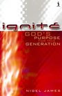 Ignite God's Purposes for This Generation