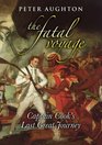 Fatal Voyage Captain Cook's Last Great Journey