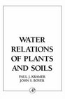 Water Relations of Plants and Soils