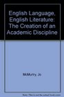 English Language English Literature The Creation of an Academic Discipline