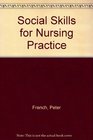 Social Skills for Nursing Practice