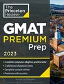 Princeton Review GMAT Premium Prep 2023 6 ComputerAdaptive Practice Tests  Review  Techniques  Online Tools