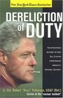 Dereliction of Duty : The Eyewitness Account of How Bill Clinton Compromised America's National Security