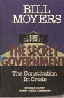 The Secret Government The Constitution in Crisis With Excerpts from An Essay on Watergate