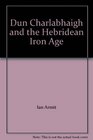 Dun Charlabhaigh and the Hebridean Iron Age