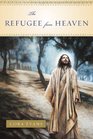 The Refugee from Heaven