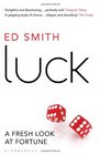 Luck A Fresh Look at Fortune