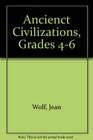 Ancienct Civilizations Grades 46