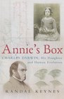 Annie's Box Charles Darwin His Daughter and Human Evolution