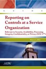 Reporting on Controls at a Service Organization Relevant to Security Availability Processing Integrity Confidentiality or Privacy   AICPA Guide