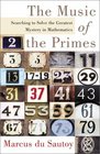 The Music of the Primes  Searching to Solve the Greatest Mystery in Mathematics