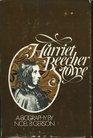 Harriet Beecher Stowe A Biography