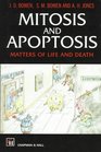 Mitosis and Apoptosis Matters of Life and Death