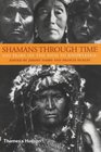 Shamans Through Time 500 Years on the Path to Knowledge
