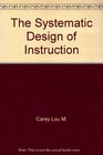 The systematic design of instruction