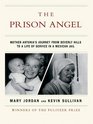 The Prison Angel Mother Antonia's Journey from Beverly Hills to a Life of Service in a Mexican Jail