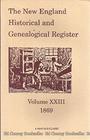 The New England Historical and Genealogical Register Volume 23 1869