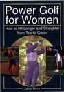 Power Golf for Women How to Hit Longer  Straighter from Tee to Green