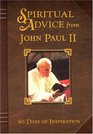 Spiritual Advice of John Paul II 365 Days of Inspiration