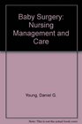 Baby Surgery Nursing Management and Care