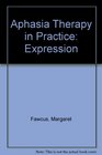 Aphasia Therapy in Practice Expression