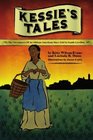 Kessie's Tales: The Adventures of an African-American Slave Girl in South Carolina