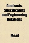 Contracts Specificatins and Engineering Relations