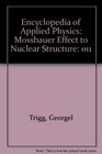 Encyclopedia of Applied Physics Mossbauer Effect to Nuclear Structure