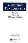 Validation Fundamentals How To What To When To Validate