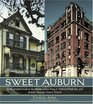 Sweet Auburn An Illustrated Guide to the Martin Luther King Jr National Park Site and Auburn Avenue Historical District