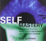 Self Mastery The Zen Way to Attain Peace Develop Attachment and Program Success