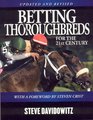 Betting Thoroughbreds for the 21st Century A Professional's Guide for the Horseplayers