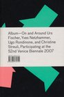 Album On and Around The Work of Urs Fischer Yves Netzhammer Ugo Rondinone and Christine Streuli