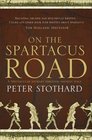 On the Spartacus Road A Spectacular Journey Through Ancient Italy