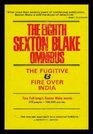 The eighth Sexton Blake omnibus Book One The Fugitive Book Two Fire Over India