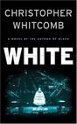 White  A Novel