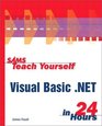 Sams Teach Yourself Visual Basic NET in 24 Hours