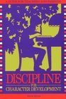 Discipline for Character Development A Guide for Teachers and Parents