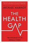 The Health Gap The Challenge of an Unequal World
