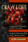 Crazy Love Dealing with Your Partner's Problem Personality