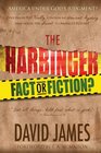The Harbinger Fact or Fiction