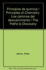 Principios De Quimica/ Principles of Chemistry Los Caminos Del Descubrimiento/ the Paths to Discovery