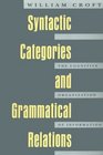Syntactic Categories and Grammatical Relations  The Cognitive Organization of Information
