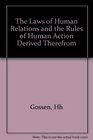 The Laws of Human Relations and the Rules of Human Action Derived Therefrom