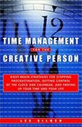 Time Management for the Creative Person  RightBrain Strategies for Stopping Procrastination Getting Control of the Clock and Calendar and Freeing Up Your Time and Your Life