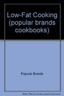 Modern Publishing's Popular brands cookbook LowFat Cooking
