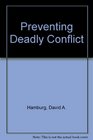 Preventing Deadly Conflict