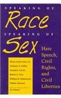Speaking of Race Speaking of Sex Hate Speech Civil Rights and Civil Liberties
