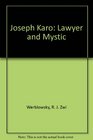 Joseph Karo Lawyer and Mystic